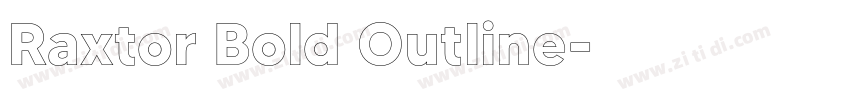 Raxtor Bold Outline字体转换